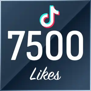 7500 TikTok Likes
